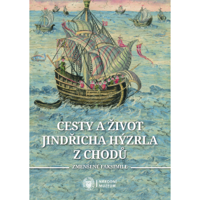 Cesty a život Jindřicha Hýzrla z Chodů