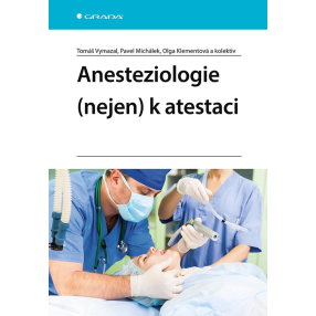 Anesteziologie (nejen) k atestaci